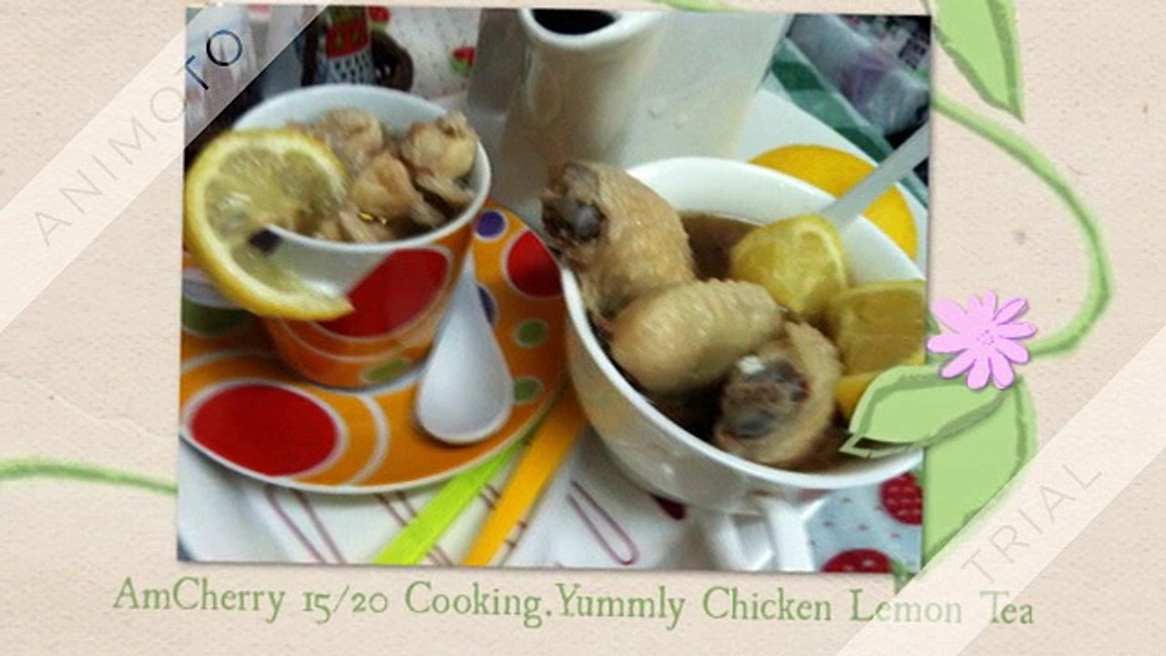 AmCherry 15/20 Cooking.Yummly Chicken Lemon Tea