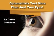 Optometrists test more than just your eyes!