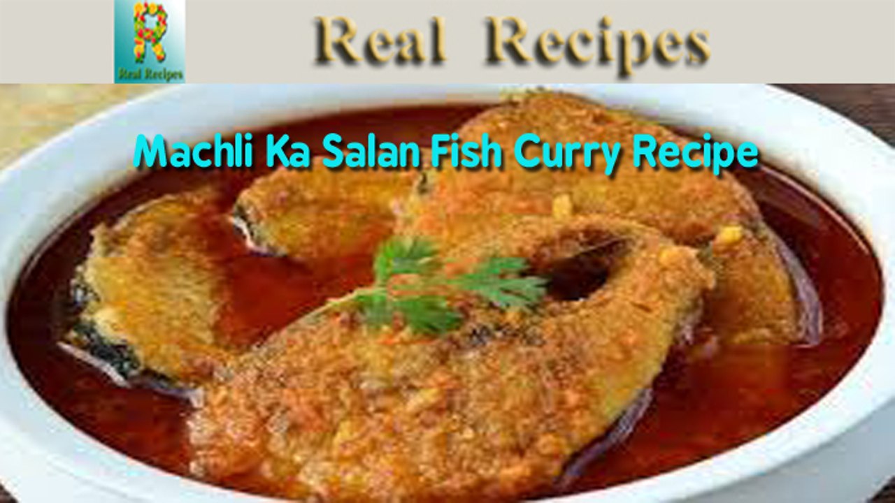 Machli Ka Salan Fish Curry Real Recipes how to make machli ka salan at home easy and tasty fish curry