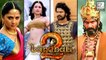 Baahubali 2 Star Cast In Bollywood Movies