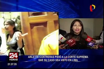 Arlette Contreras denuncia que Juzgado de Ayacucho no es imparcial en su caso