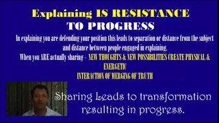 Explaining is resistance to progress sharing is progress