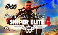 SNIPER ELITE 4: ITALIA I Gameplay German (Deutsch) I Mission: INSEL SAN CELINI I Part 03 (no commentary)