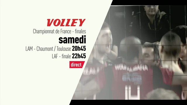 Volleyball - Ligue A Masculine et féminine : Finales du Championnat de France Masculin et Féminin
