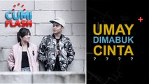 Tulis Puisi Romantis, Umay Lagi Dimabuk Cinta? - CumiFlash 05 Mei 2017