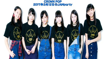 CROWNPOP @JAM 03.Change the world!(オリジナル曲)