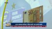 LƯU HÀNH ĐỒNG TIỀN GIẤY 50 EURO MỚI _ CHÀO BUỔI SÁNG VTV [05_04_2017]