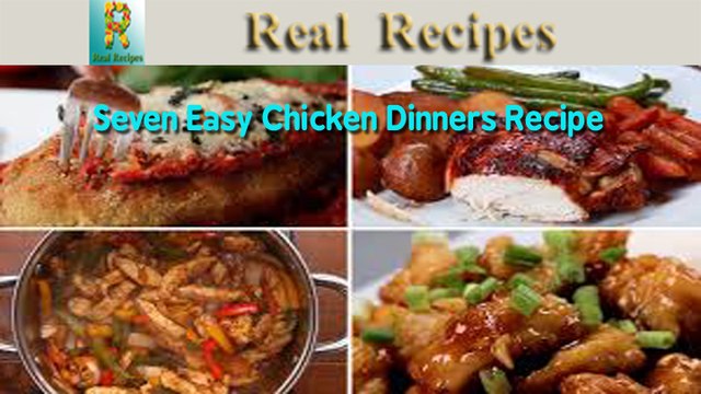 Seven Easy Chicken Dinners Recipes by Real Recipes. A Step by Step Quick and Easy Recipe of Special Healthy Best Seven Easy Chicken Dinners Recipes at home. Homemade easy recipe of Special Best Seven Easy Ch