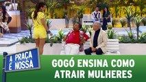 Paulinho Gogó ensina como atrair mulheres