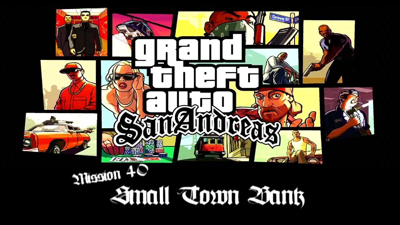 GTA San Andreas - PC - Mission 40 - Small Town Bank