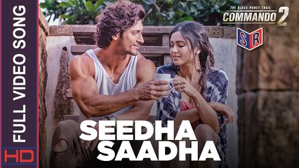 Seedha Saadha [Full Video Song] – Commando 2 [2017] Song By Amit Mishra FT. Vidyut Jammwal & Adah Sharma & Esha Gupta [FULL HD]