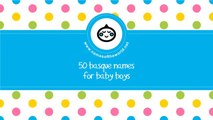 50 Basque names for baby boy - the best baby names - www.namesoftheworld.net