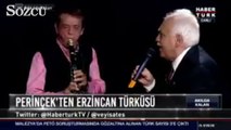 Perinçek'ten Erzincan türküsü