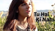 Tu Hai Ki Nahi - Roy _ Female Cover by Shirley Setia ft. Ankit Narotam