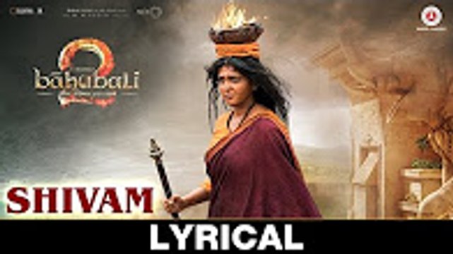 Shivam - Lyrical _ Baahubali 2 The Conclusion _ Prabhas & Anushka Shetty _ Kaala Bhairava
