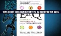 Read Online  Eat Q: Unlock the Weight-Loss Power of Emotional Intelligence Susan Albers For Ipad