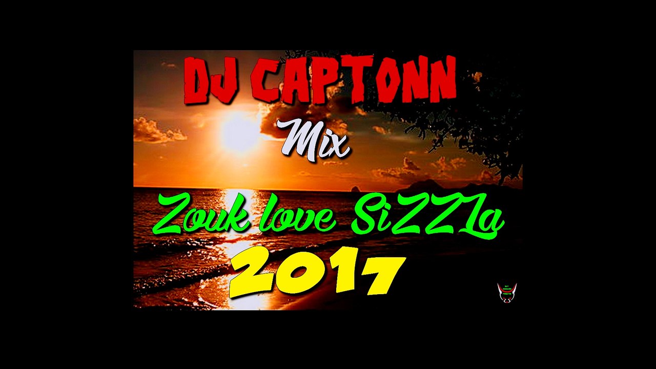 MIX Zouk Love 2017 ,,,,sizzla,,,,, (By DJ CAPTONN..97213)