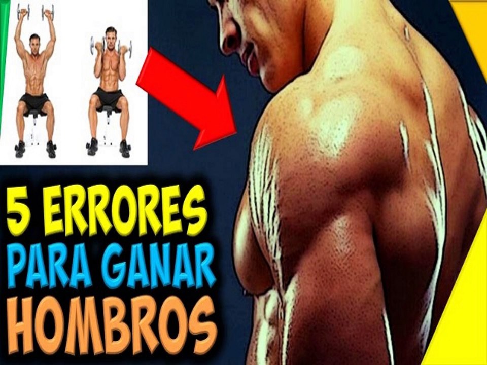 5 Errores Que no Debemos Hacer Para Entrenar y Construir Hombros mas Grandes