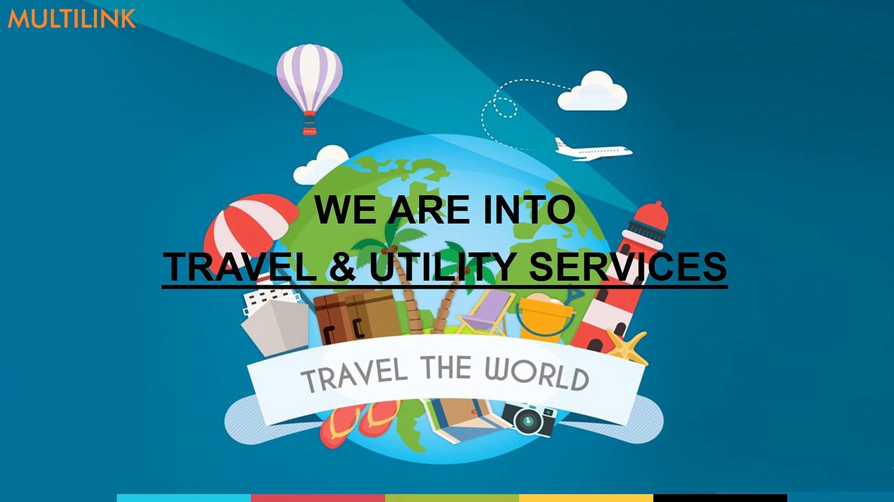 Multilinkworld Provide you Travel and Utility Services