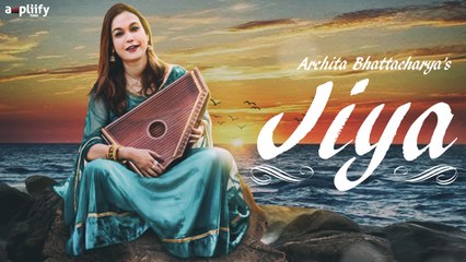 Jiya ( Lyrical Full Song) | Archita Bhattacharya | Ampliify Times