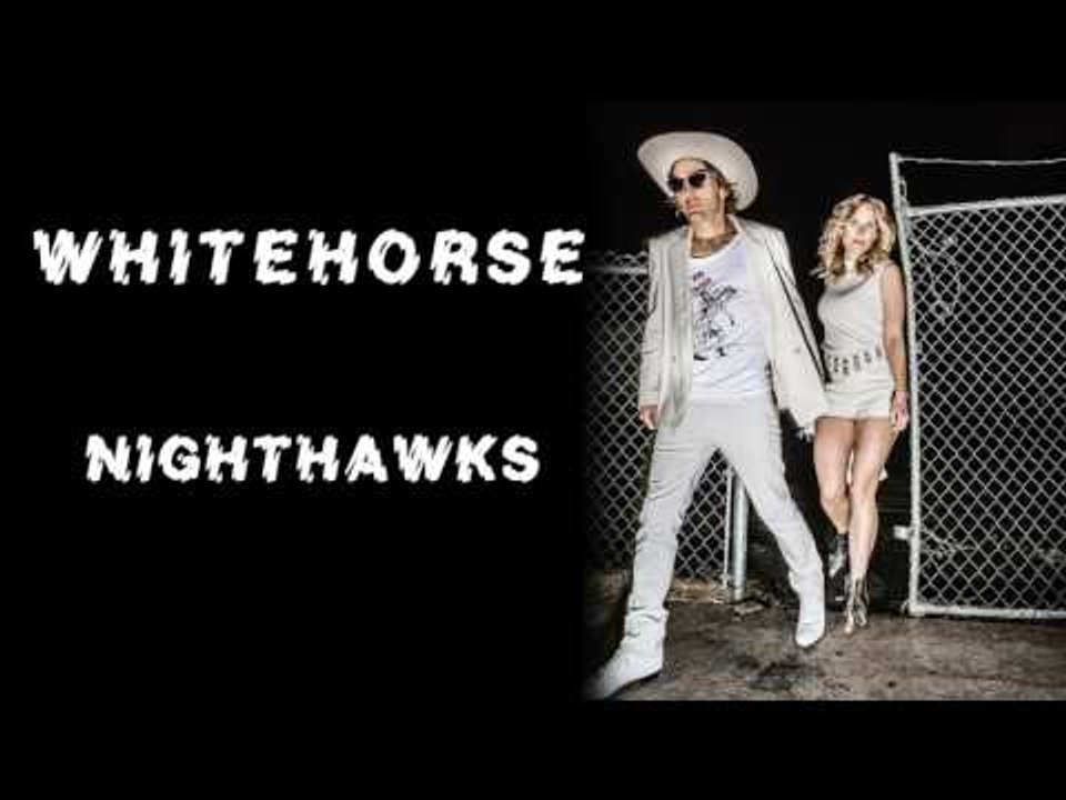 Whitehorse - Nighthawks