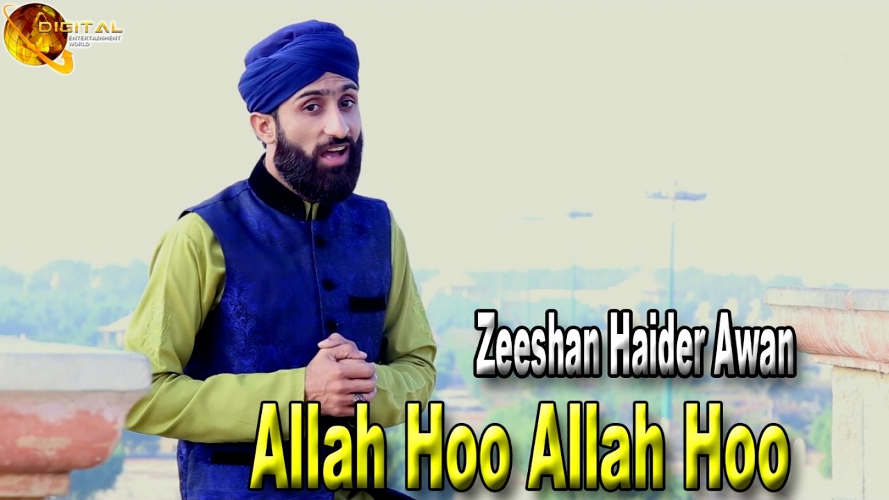 Zeeshan Haider Awan - Allah Hoo Allah Hoo