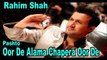 Rahim Shah - Oor De Alama Chapera Oor De
