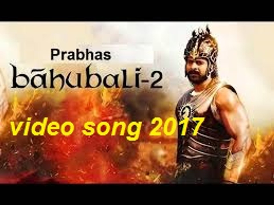 bahubali 2  video song hd  2017