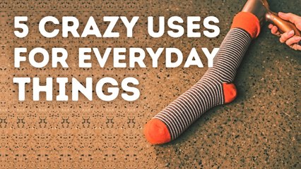 5 crazy uses for everyday things