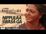 Nippule Swasaga Full Video Song -- Baahubali (Telugu) -- Prabhas, Rana, Anushka, Tamannaah