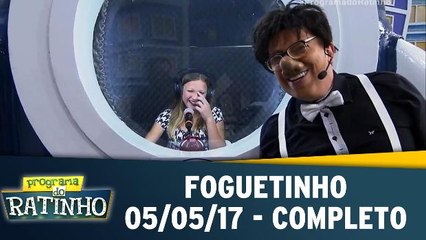 Foguetinho - 05.05.17 - Completo
