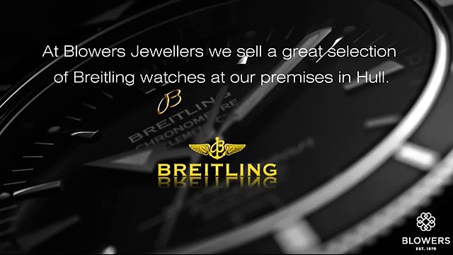 Astonishing Collection Of Breitling Watches At Blowers Jewellers