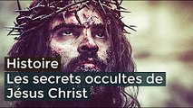 Les secrets occultes de Jésus Christ - Documentaire français 2016 HD