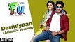 Darmiyaan (Acoustic Version) Full Audio Song _ F.U (Friendship Unlimited) _ Vishal Mishra