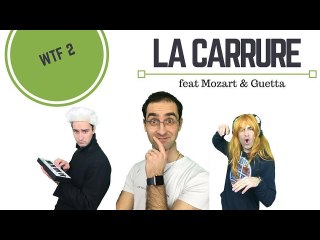 La carrure ! Pour composer comme Mozart et David Guetta  - WTF n°2 (soft)