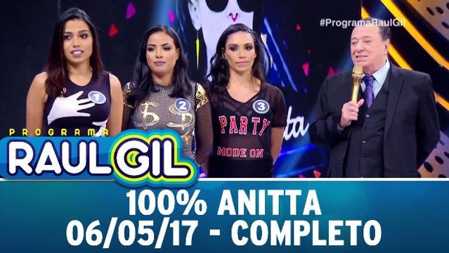 Concurso 100% Anitta - Completo - 06.05.17 | Programa Raul Gil