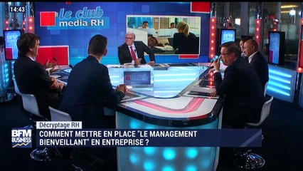 Décryptage RH: comment mettre en place "le management bienveillant" en entreprise ? - 06/05