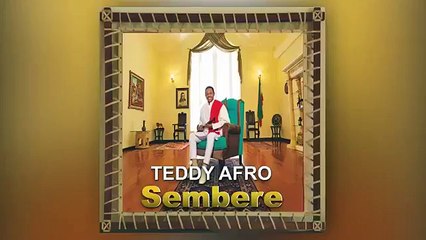 Tedy afro new song(sembere)