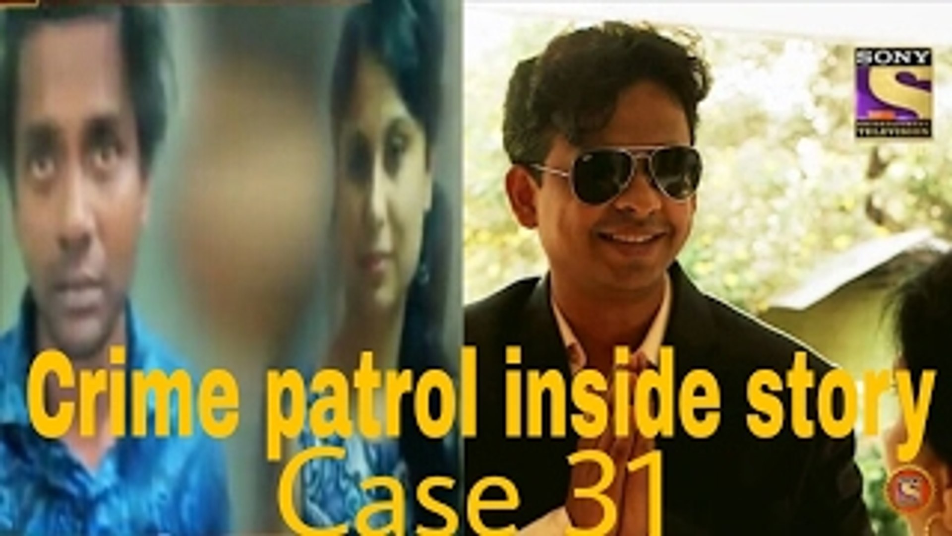 Crime Patrol Satark Case 31 Inside Story Video Dailymotion