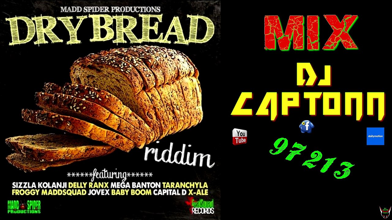 DRY BREAD RIDDIM - ( MIX by DJ CAPTONN...97213 ) 2K17