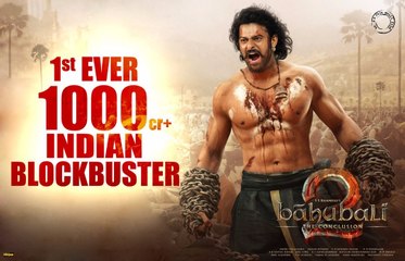 Bahubali 2 - First Indian Film in 1000 Crore Club