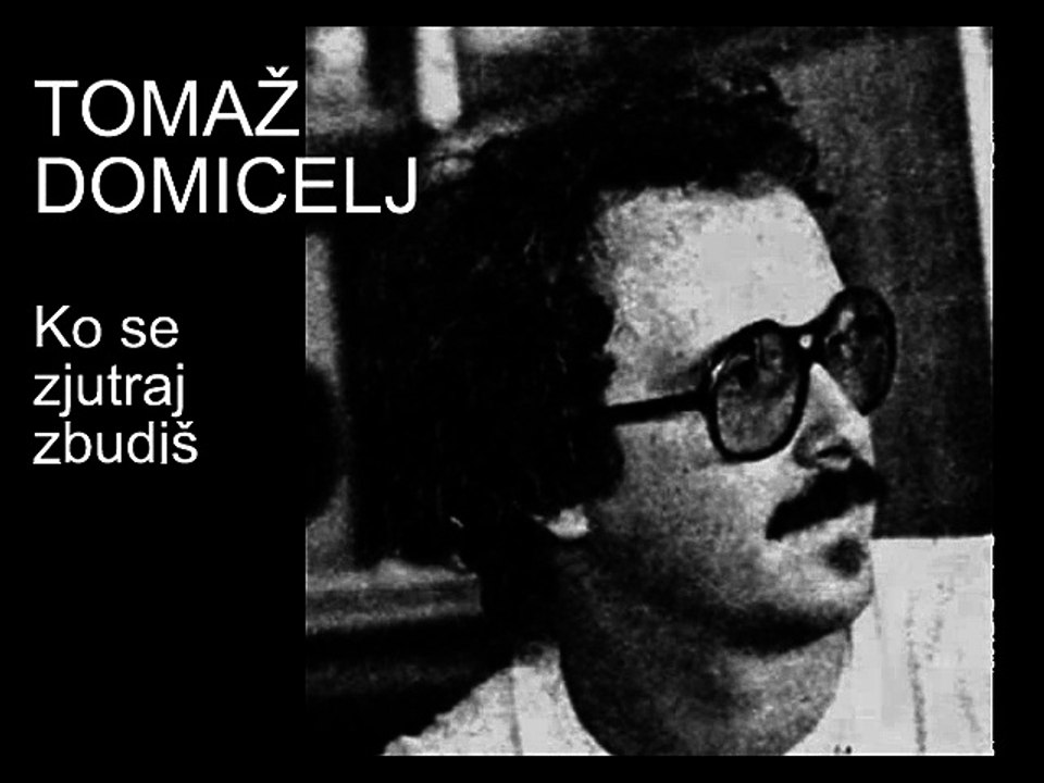 TOMAŽ DOMICELJ - Ko se zjutraj zbudiš (1980)