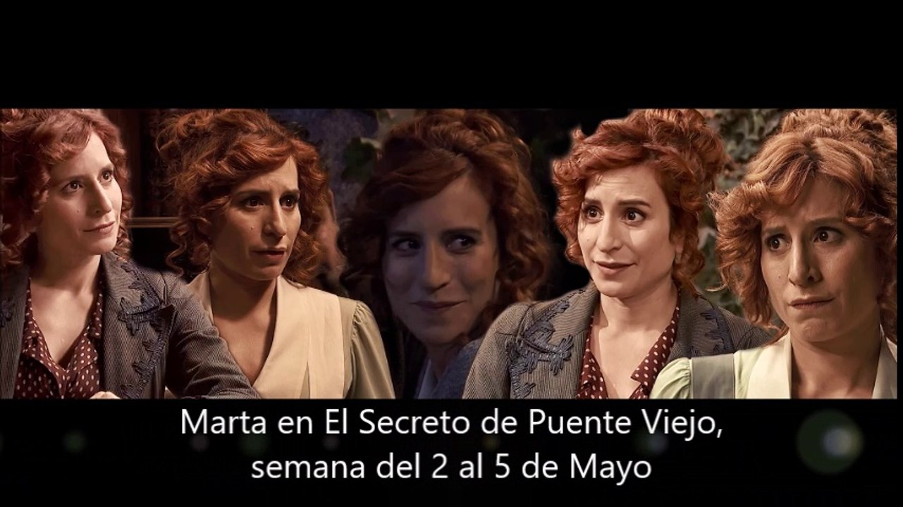 Marta en El Secreto de Puente Viejo, semana del 2 al 5 de Mayo, escenas capítulos 1566 a 1569
