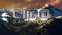 17 DICIEMBRE 2013 CIRO EL ANGEL DEL COLCA  CAPITULO 2 (2_5) MARTES 17 DIC,ver series de televisión de alta definición