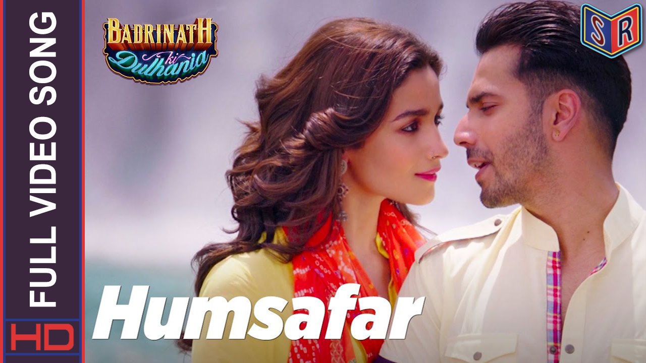 Humsafar [Full Video Song] – Badrinath Ki Dulhania [2017] Song By Akhil Sachdeva & Mansheel Gujral FT. Varun Dhawan & Alia Bhatt [FULL HD]