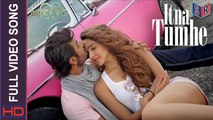 Itna Tumhe [Full Video Song] – Machine [2017] Song By Yaseer Desai & Shashaa Tirupati FT. Mustafa & Kiara Advani [FULL HD]