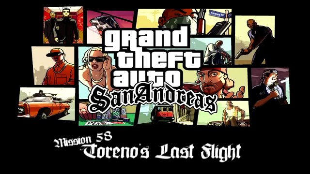 GTA San Andreas - PC - Mission 58 - Toreno s Last Flight