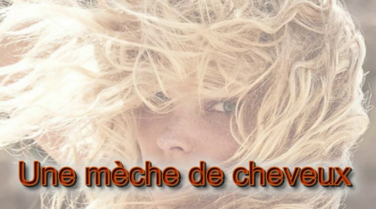 Une mèche de cheveux - par Jean Loup
