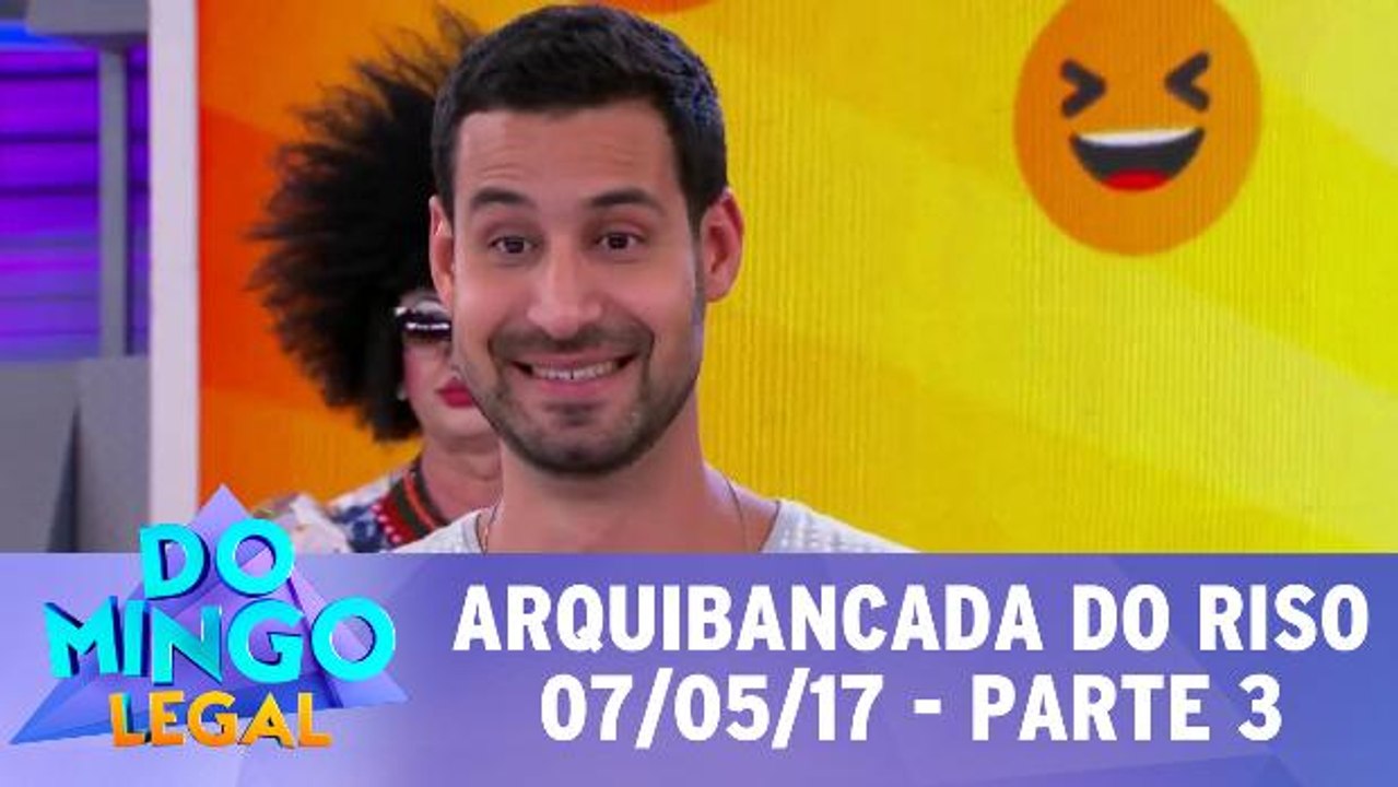 Arquibancada do riso - 07.05.17 - Parte 3