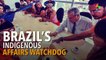 Brazil Govt Sacks Outspoken Indigenous Watchdog
